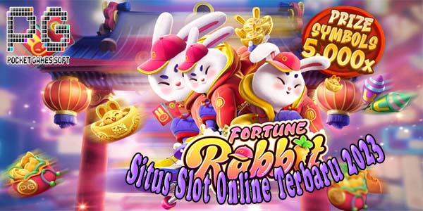 Rekomendasi Situs Slot Online Terbaru 2023 Paling Mudah Jackpot Terbesar Fortune Rabbit