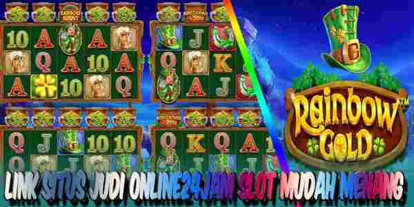 Link Judi Slot Online24Jam Terpercaya Mudah Menang Rainbow Gold